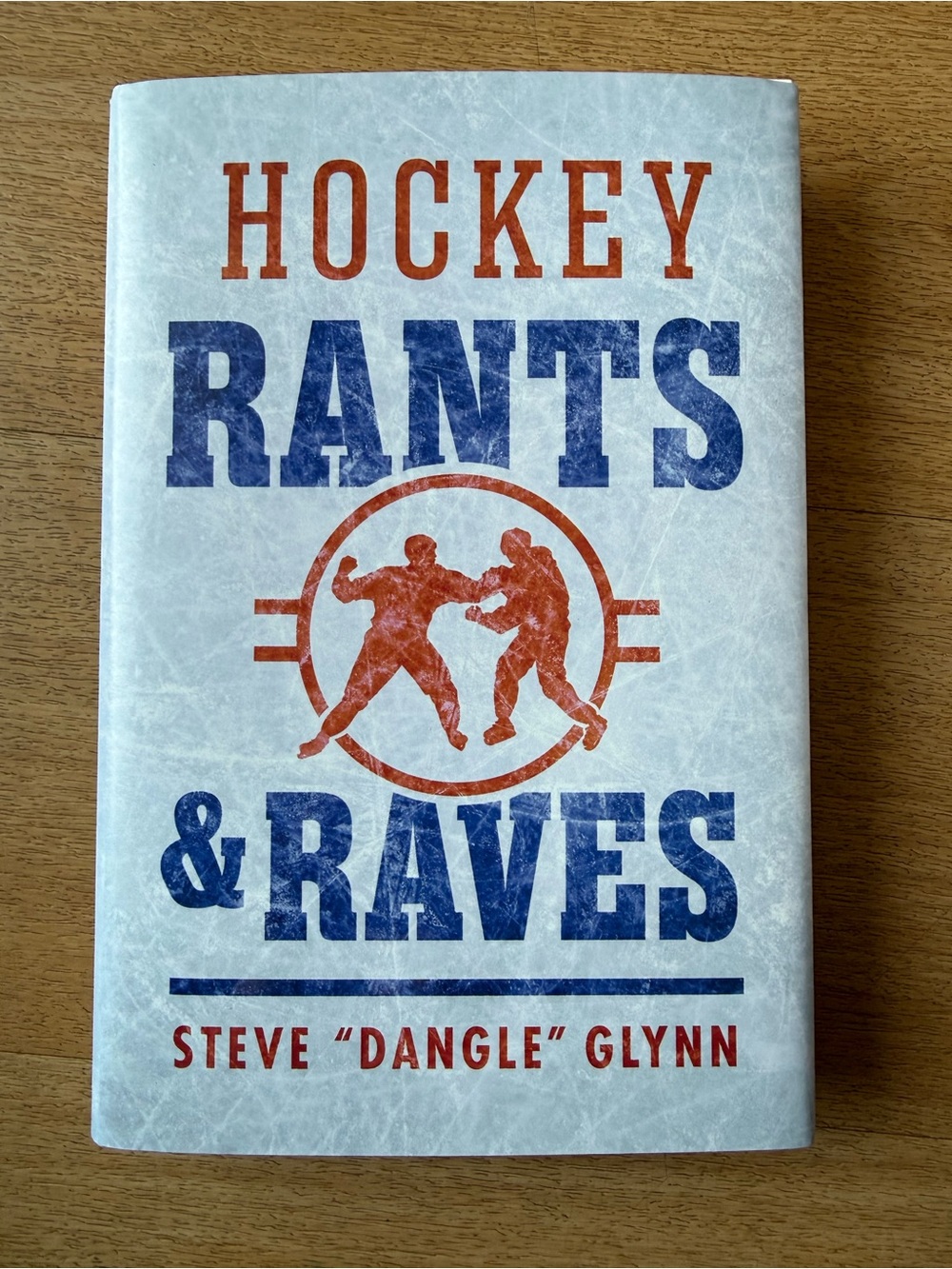 📚3 for $12📚 Hockey Rants & Raves by Steve “Dangle” Glynn Hardcover
